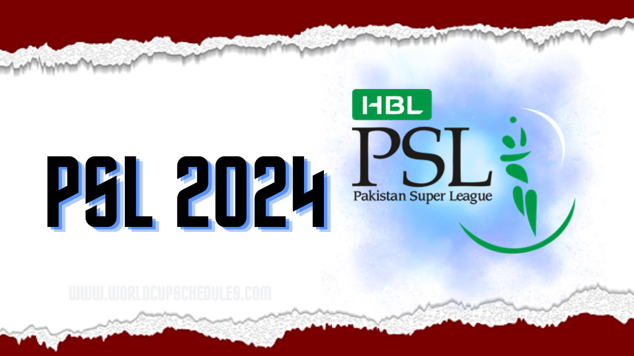 PSL 2024 Schedule, Tickets, Teams, Venues