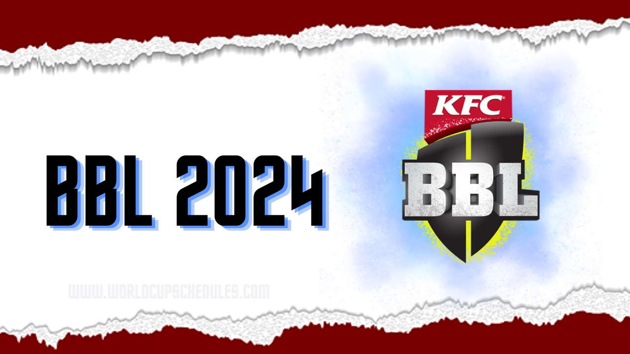 BBL 2024 Schedule, Tickets, Teams, Venues