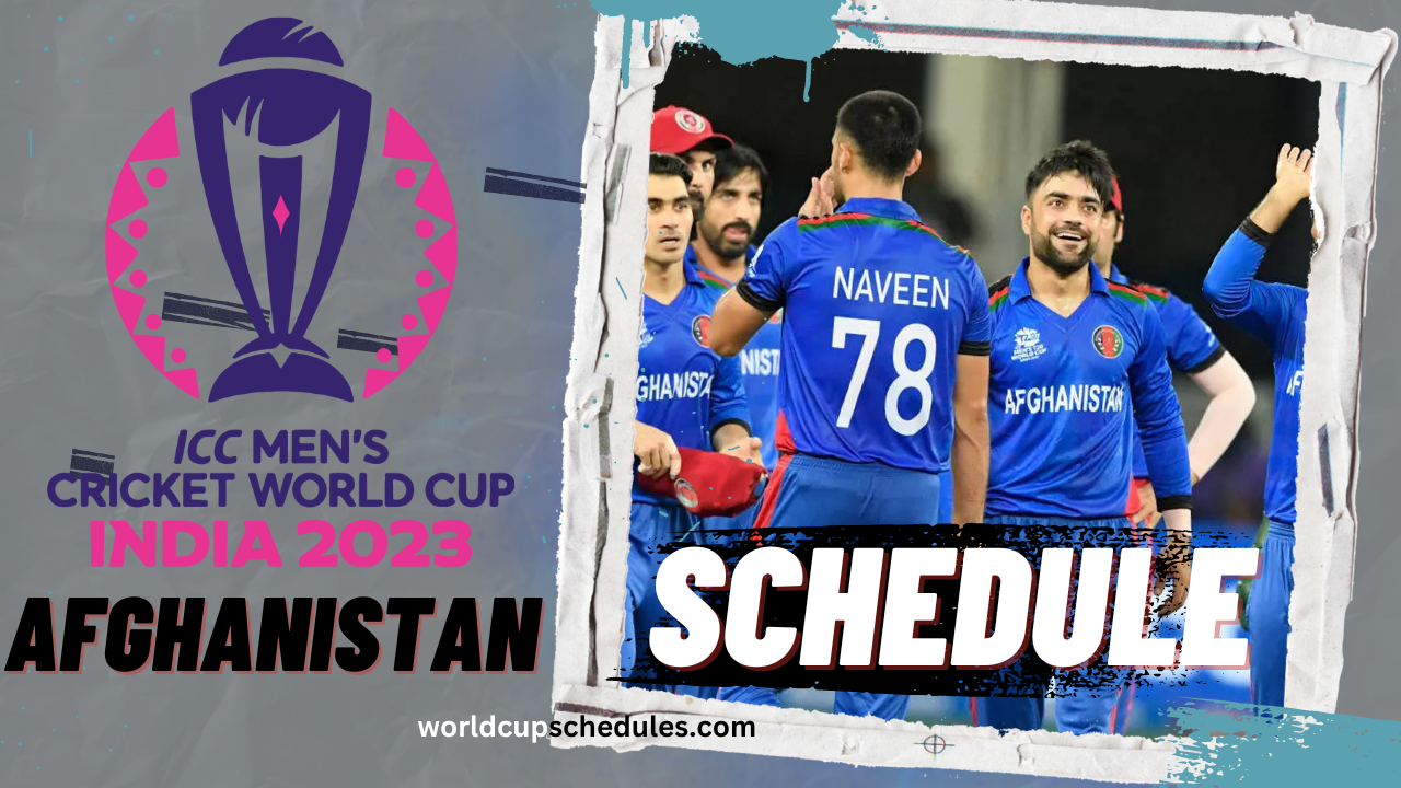 Afghanistan Full Schedule ICC World Cup 2023 – Fixtures, Matches, Date, Venues And Squad