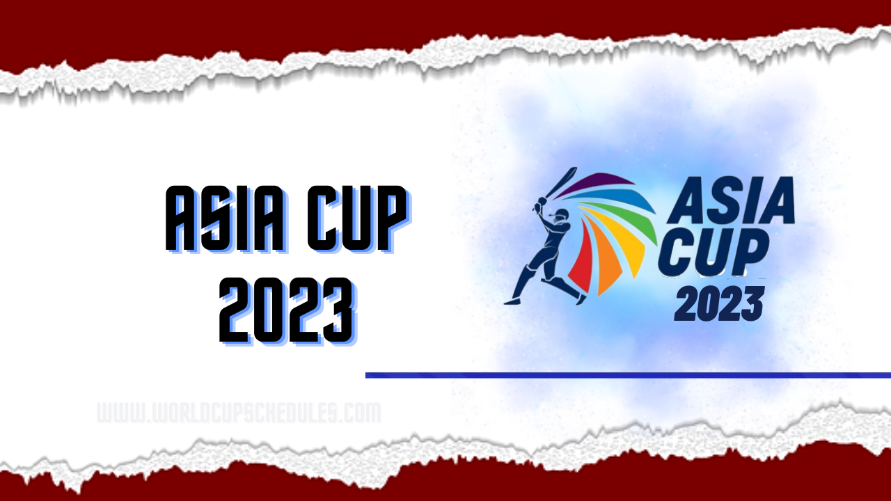 Asia Cup 2023 Latest news schedule and Venue, Asia Cup 2023 Teams and Squads

