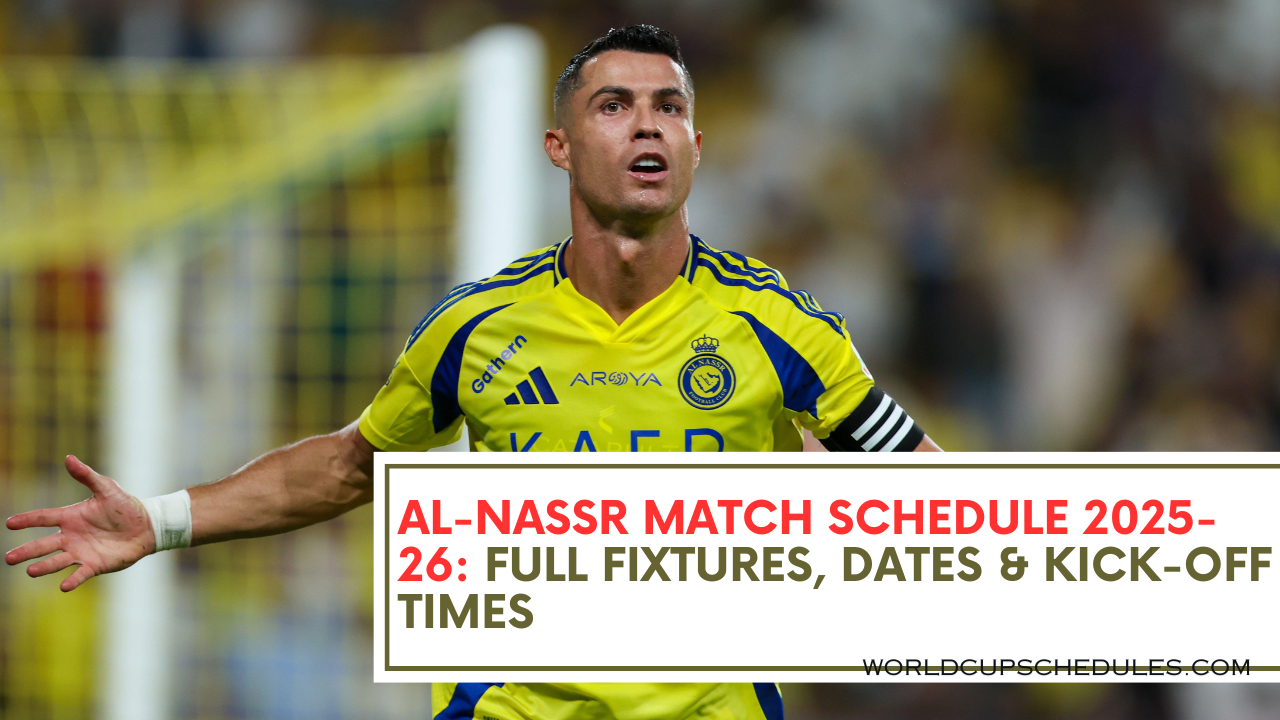 Al-Nassr Match Schedule 2025-26: Full Fixtures, Dates & Kick-Off Times